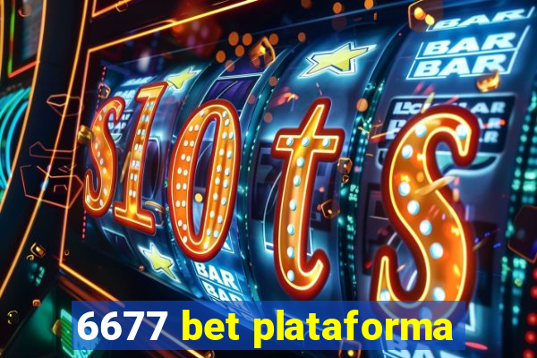 6677 bet plataforma